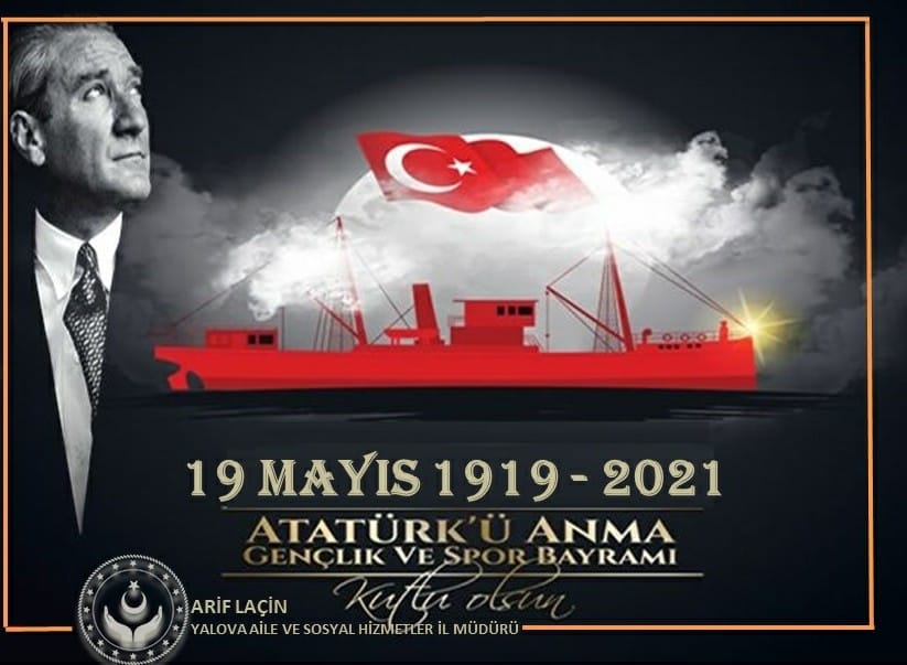 19 Mayıs Atatürk'ü Anma, Gençlik ve Spor Bayramı’nın 102.Yıl Dönümü Kutlu Olsun.