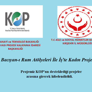 Bacıyan-ı Rum Atölyeleri ile İş’te Kadın Projemiz KOP’un desteklediği Projeler Arasına Girerek Hibelendirildi. - fotoğraf 2