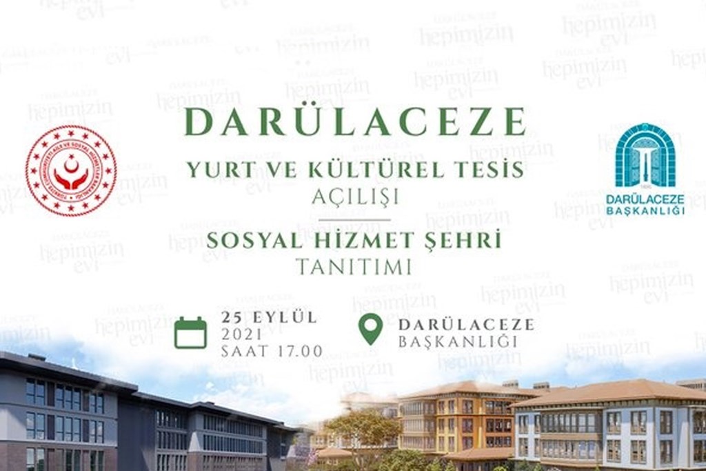 Cumhurbaşkanı Erdoğan’ın Teşrifleriyle "Darülaceze Yurdu ve Kültürel Tesisi” Açılıyor