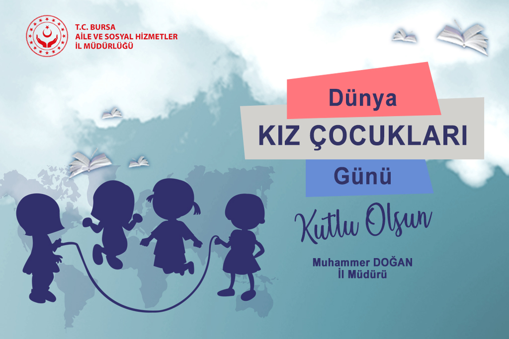 İl Müdürümüz Muhammer DOĞAN’ın “11 Ekim Dünya Kız Çocukları Günü” Mesajı