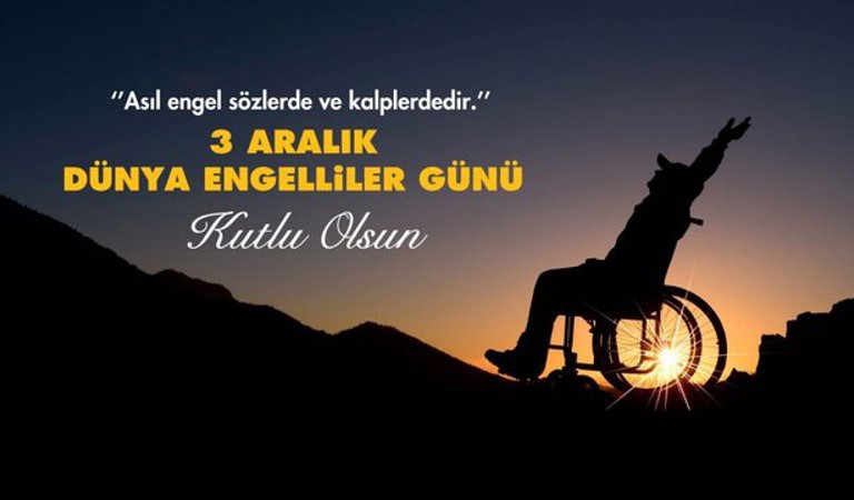 3 ARALIK DÜNYA ENGELLİLER GÜNÜ