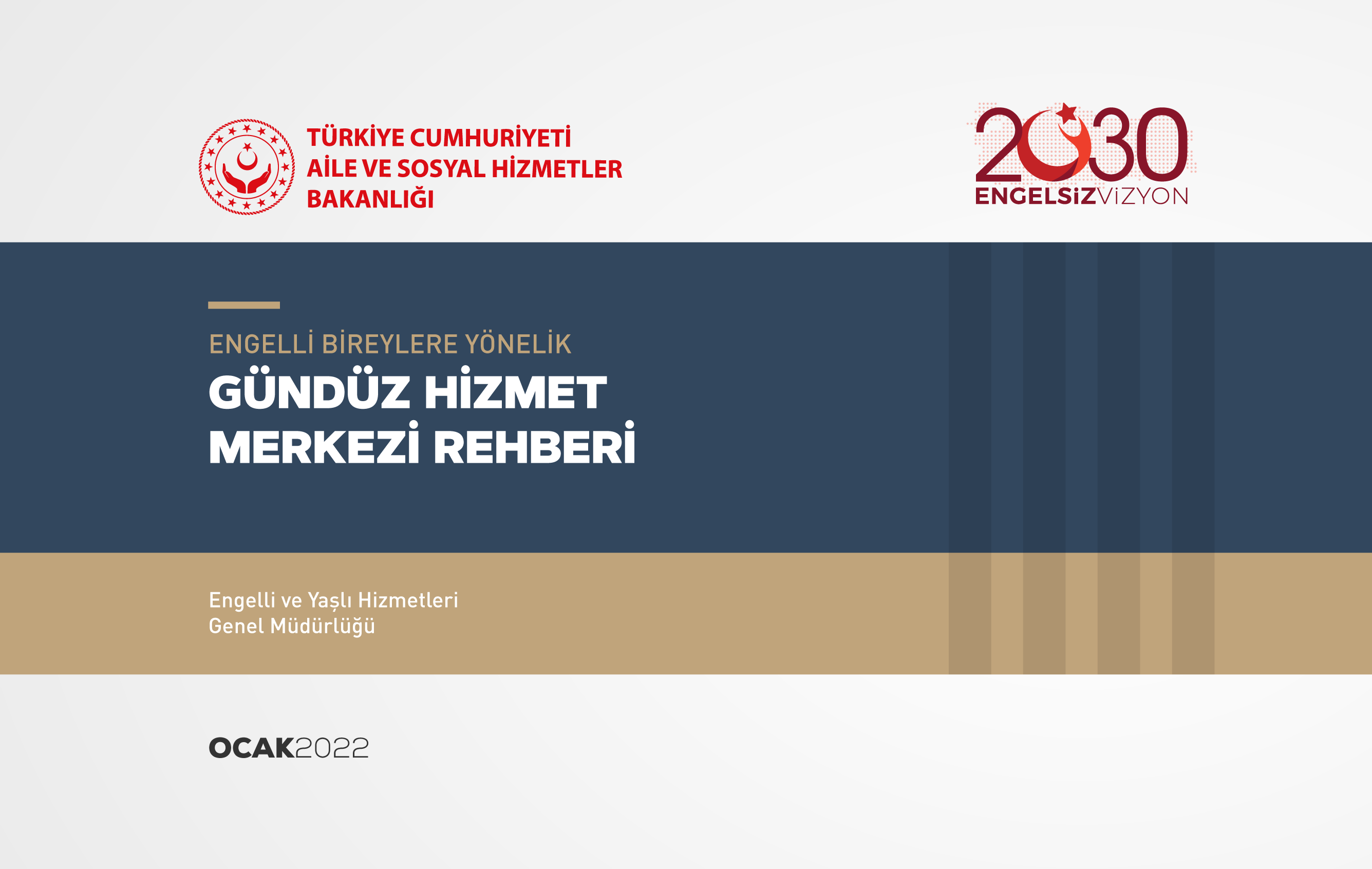 Gündüz Hizmet Merkezlerinde Engellilere Sunulacak Hizmetlerin Standartlaştırılması İçin Yol Gösterici Rehber