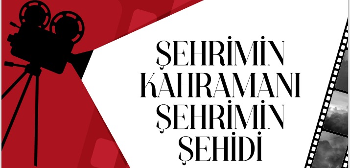 Şehitlerimizin Yazdığı Destanları Anlatan Kısa Film Yarışması