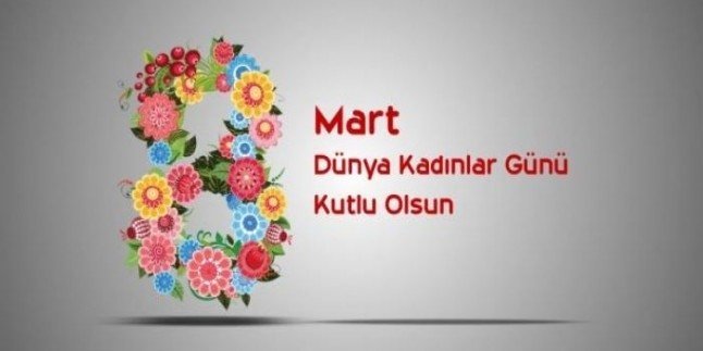 8 Mart Dünya Kadınlar Günü Kutlamaları 