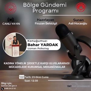 Uzman Psikolog Bahar Yardak, TRT GAP Diyarbakır Radyosu’nda Kadına Yönelik Şiddetle Mücadeleyi Anlatacak - fotoğraf 1